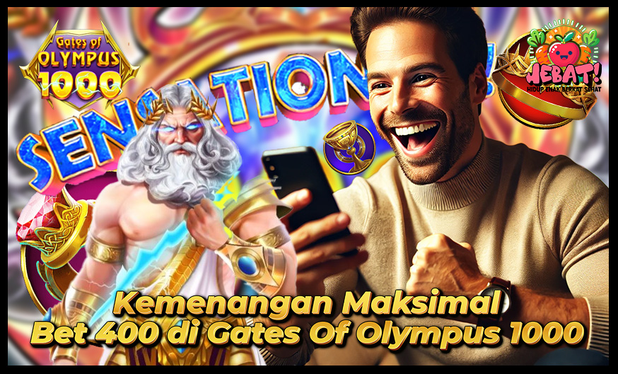 Kemenangan Maksimal Bet 400 perak di Gates of Olympus 1000