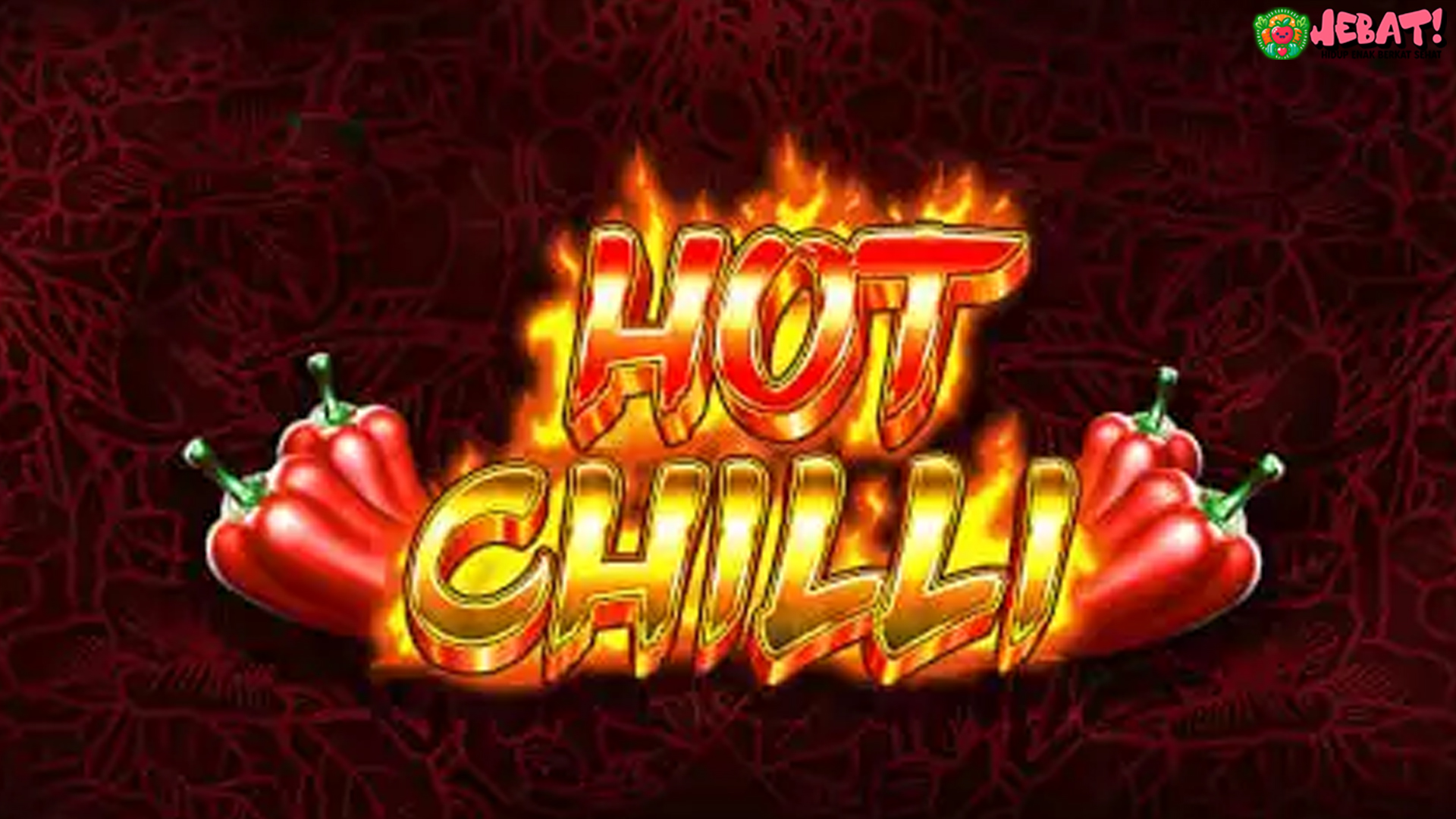 Slot Hot Chilli: Kemenangan Panas dan Hadiah Menggiurkan