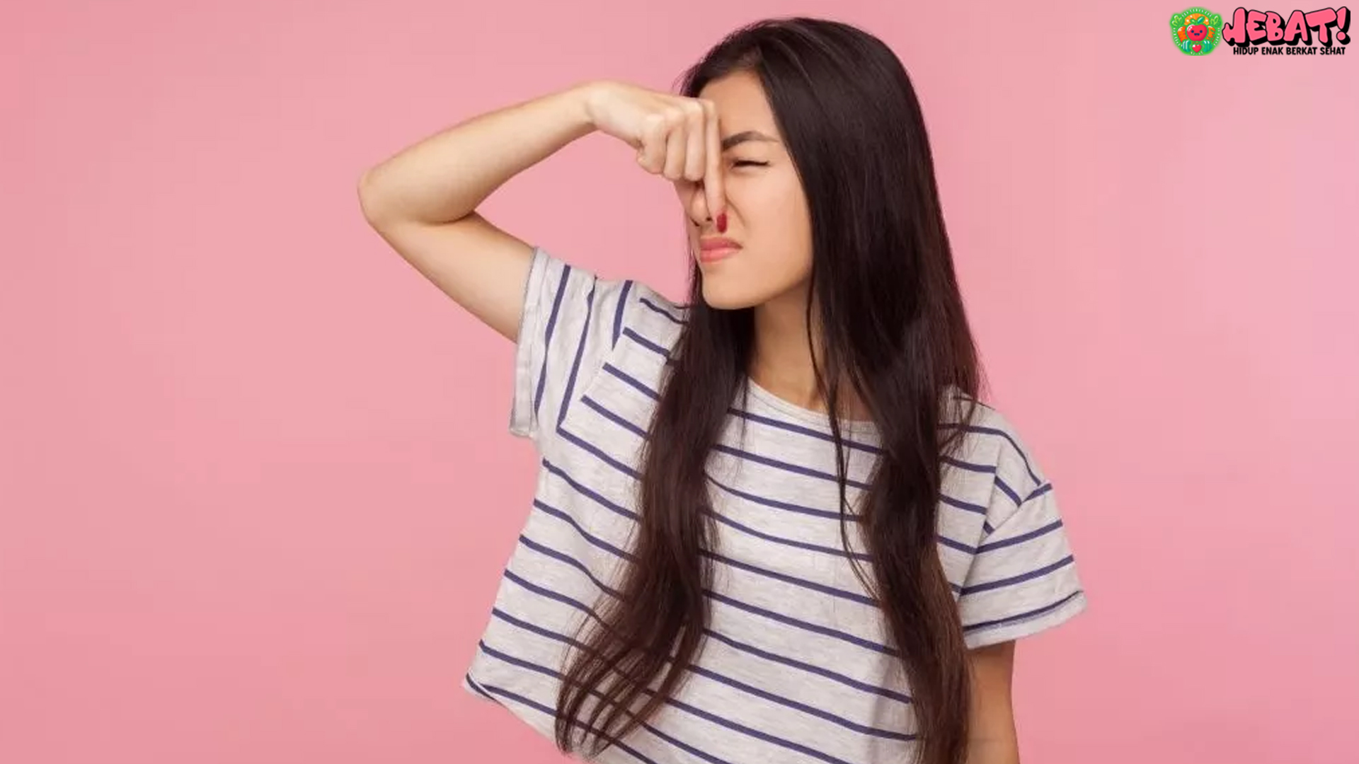 Bau Tak Sedap dari Hidung: Apa yang Menjadi Penyebabnya?