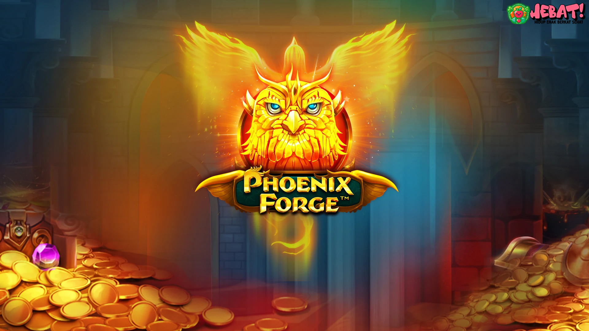 Phoenix Forge: Slot Epik yang Membawa Keberuntungan Besar