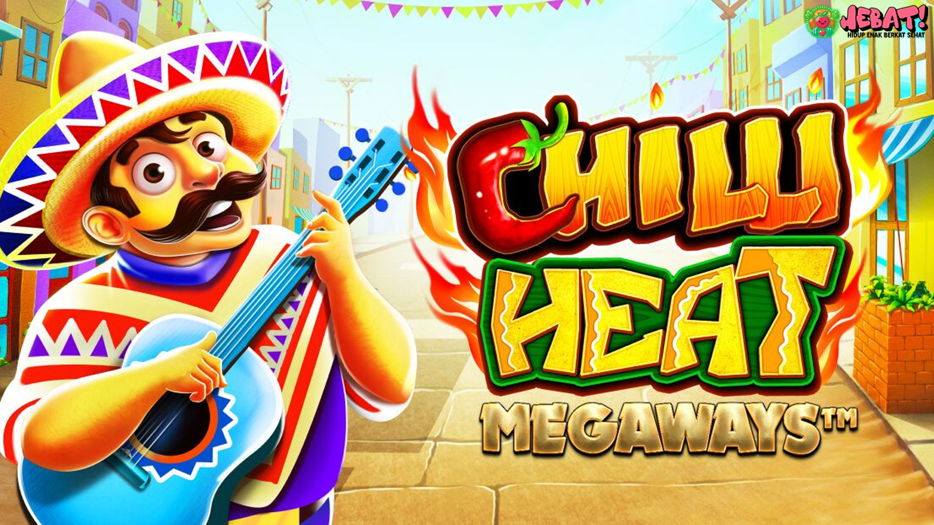 Chilli Heat Megaways: Ini Trik Slot Online Biar Untung Terus