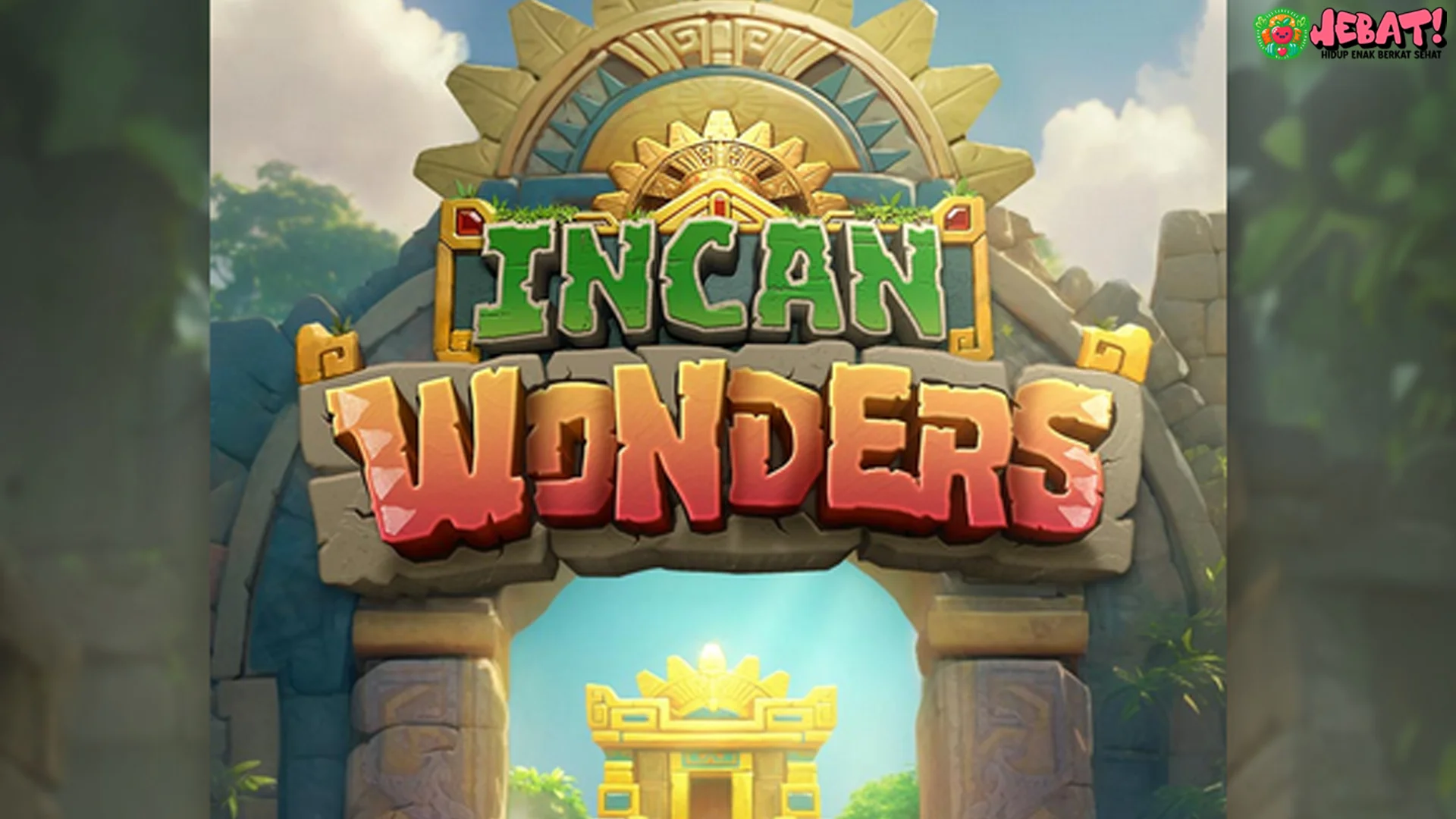 Bosen Grind? Ini 5 Hidden Feature Incan Wonders yang Auto Epik