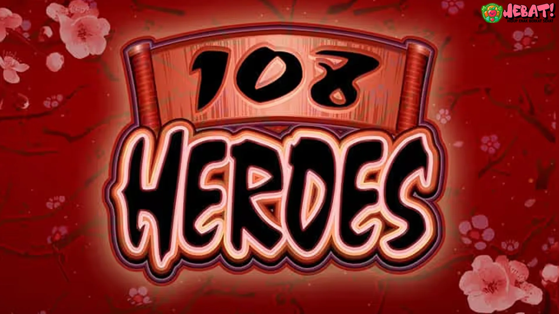 Musik dan Atmosfer 108 Heroes yang Bikin Immersion Jadi Gila