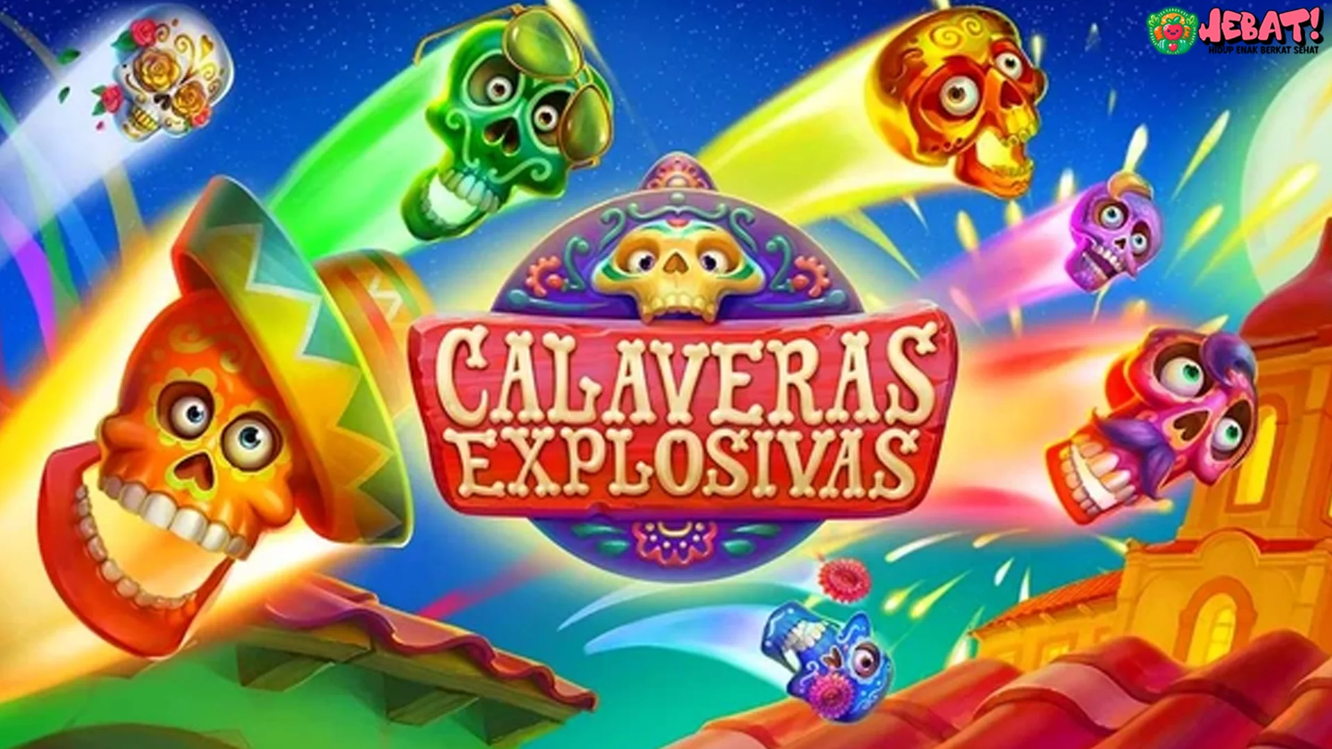 Worth It Gak? Calaveras Explosivas Punya 5 Twist Epik
